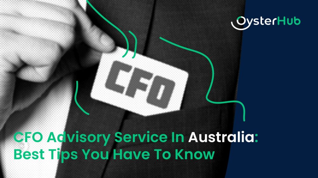 CFO Advisory Service In Australia Best Tips You Have To Know